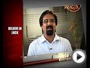 Believe in Luck-Dr.Kapil Kakar(Psychologist & Counselor
