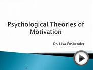 Psychology 101: Psychological Theories of Motivation